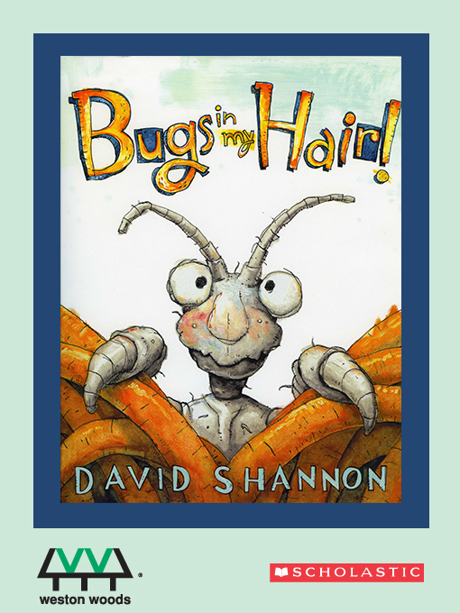 Title details for Bugs in My Hair! by David Shannon - Available